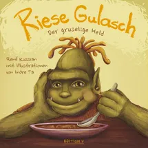 edition-v Riese Gulasch. Der gruselige Held