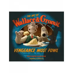 Buch The Art of Wallace & Gromit: Vengeance Most Fowl ENG