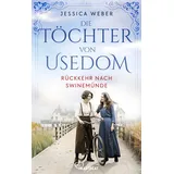 Lübbe Die Töchter von Usedom - Rückkehr nach Swinemünde