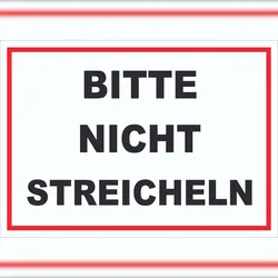 Bitte nicht streicheln Schild streicheln verboten A6 (105x148mm)