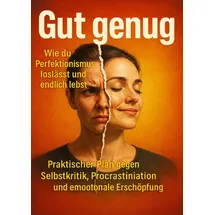 epubli Gut genug: Wie du Perfektionismus loslässt und endlich lebst