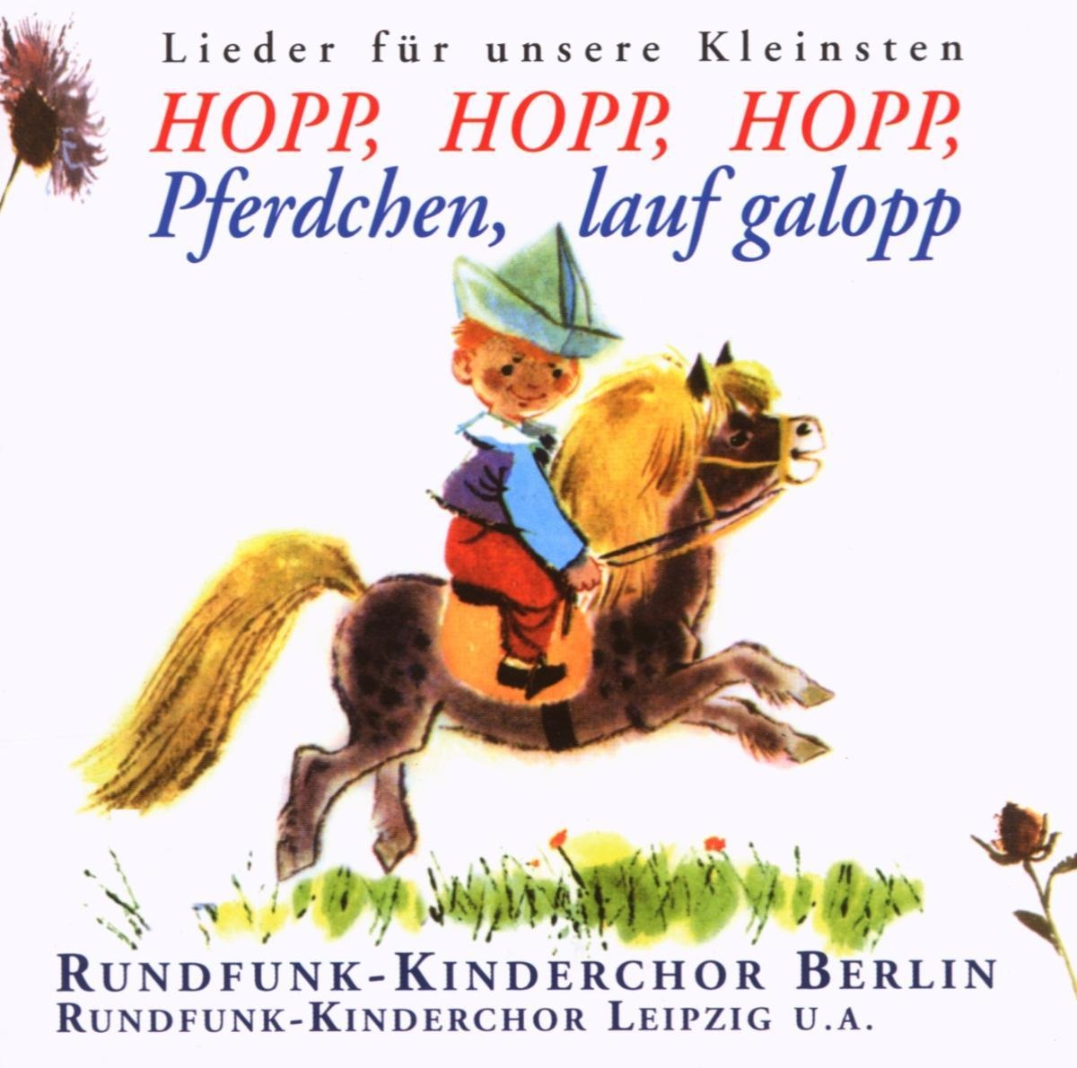 Hopp  hopp  hopp  Pferdchen  lauf galopp - Rundfunk Kinderchor. (CD)