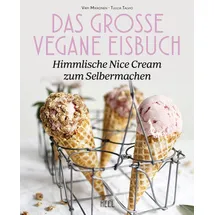Heel Verlag GmbH Das große vegane Eisbuch: Himmlische N'ice Cream zum Selbermachen