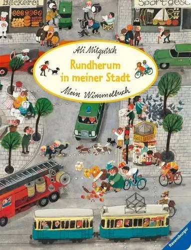 Preisvergleich Produktbild Mein Wimmelbuch: Rundherum in meiner Stadt