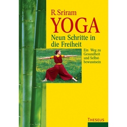 Yoga - Neun Schritte in die Freiheit als eBook Download von R. Sriram