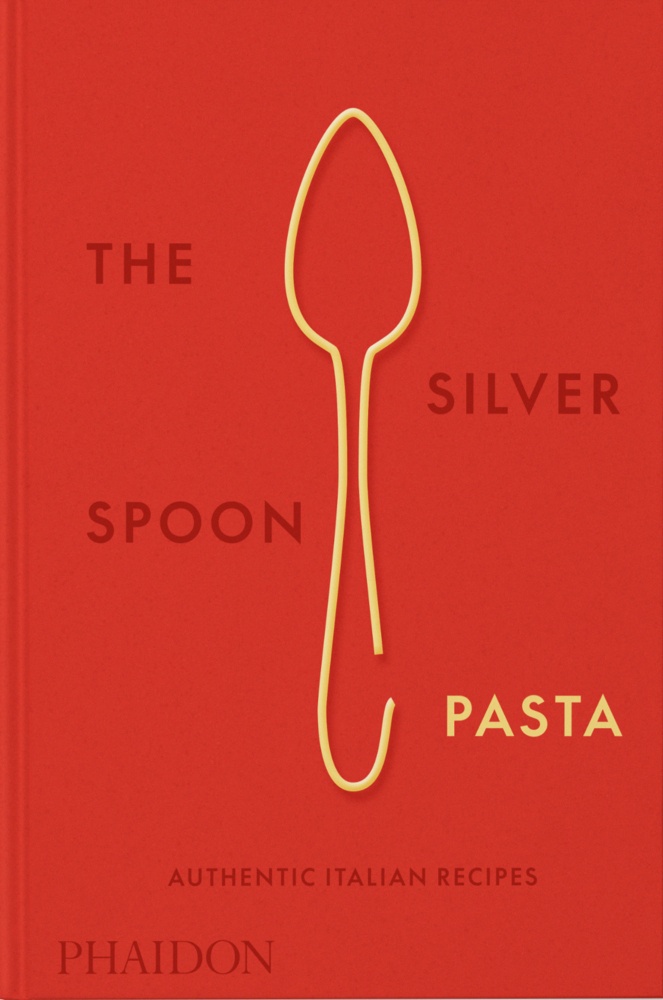 The Silver Spoon Pasta - The Silver Spoon Kitchen  Gebunden