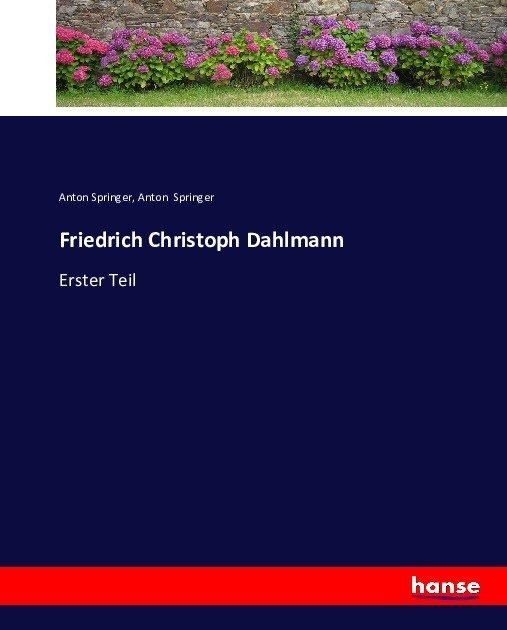 Friedrich Christoph Dahlmann - Anton Springer  Kartoniert (TB)