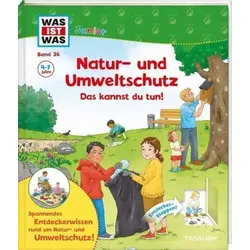 TESSLOFF 378867750 WAS IST WAS Junior Band 36 Natur- und Umweltschutz Das kannst du tun!