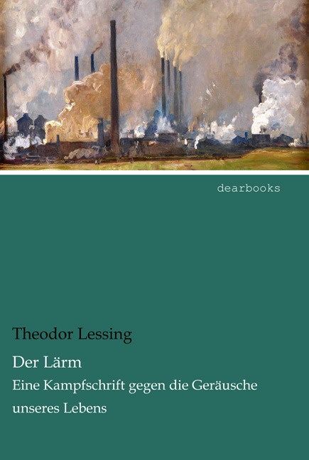 Der Lärm - Theodor Lessing  Kartoniert (TB)
