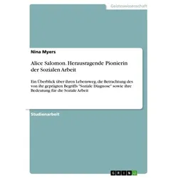 Alice Salomon. Herausragende Pionierin der Sozialen Arbeit