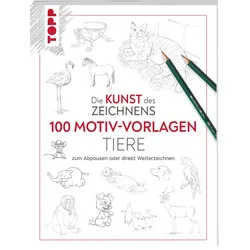 Kunst des Zeichnens 100 Motiv-Vorlagen Tiere
