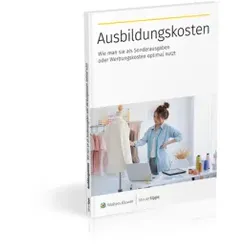 Ausbildungskosten: Wie man sie als Sonderausgaben oder Werbungskosten optimal nutzt