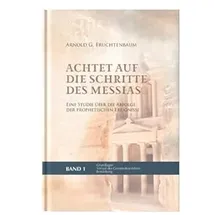 cmv hagedorn Achtet auf die Schritte des Messias: Eine Studie über die Abfolge der prophetischen Ereignisse – Grundlagen, Verlauf des Gemeindezeitalters, ... Messias: Handbuch der biblischen Prophetie)
