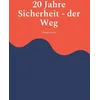 20 Jahre Sicherheit - der Weg