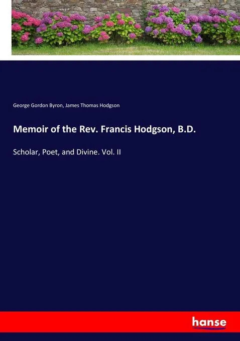 Memoir of the Rev. Francis Hodgson B.D.: Buch von George Gordon Byron/ James Thomas Hodgson