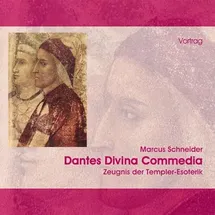Sentovision Dantes Divina Commedia, 2 Audio-CDs: Zeugnis der Templer-Esoterik. Vortrag