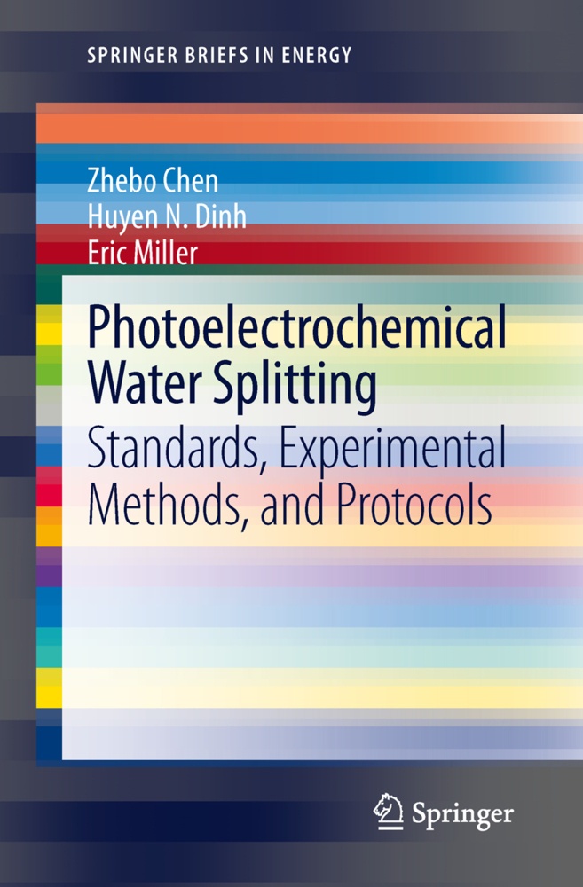 Photoelectrochemical Water Splitting - Zhebo Chen  Huyen N. Dinh  Eric Miller  Kartoniert (TB)
