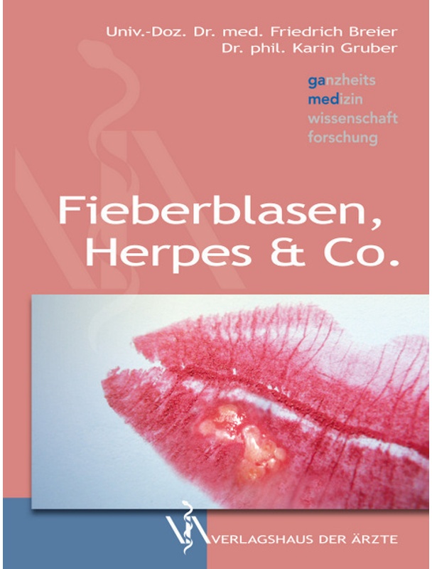 Fieberblasen, Herpes & Co - Karin Gruber, Friedrich Breier, Kartoniert (TB)