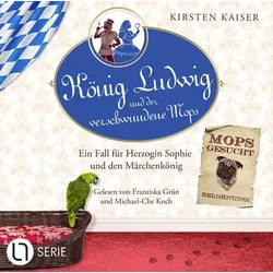 König Ludwig und der verschwundene Mops