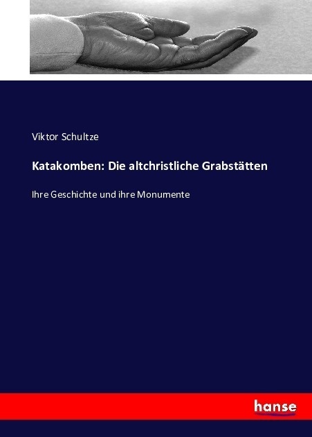 Katakomben: Die Altchristliche Grabstätten - Viktor Schultze  Kartoniert (TB)