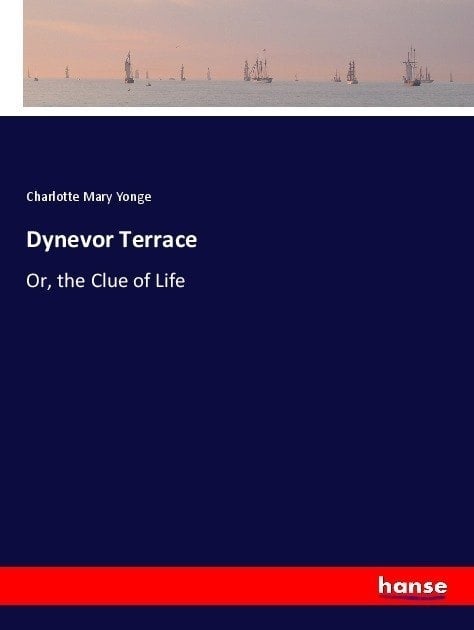 Dynevor Terrace - Charlotte Mary Yonge  Kartoniert (TB)