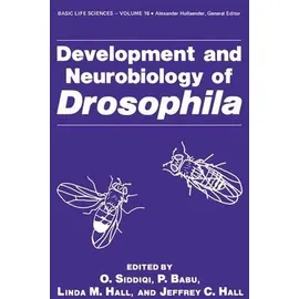 Development and Neurobiology of Drosophila Basic Life Sciences 16