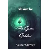 Independently published Absinthe The Green Goddess