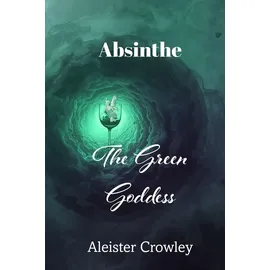 Independently published Absinthe The Green Goddess