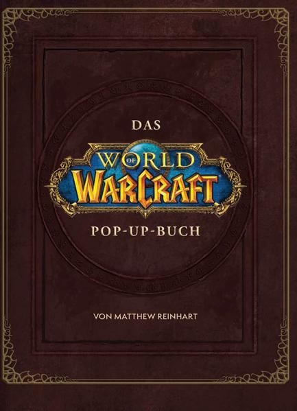 World of Warcraft: Das große Pop-Up Buch: Buch von Matthew Reinhart
