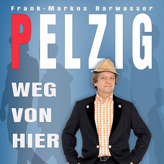 Weg Von Hier 2 Audio-Cds - Erwin Pelzig (Hörbuch)