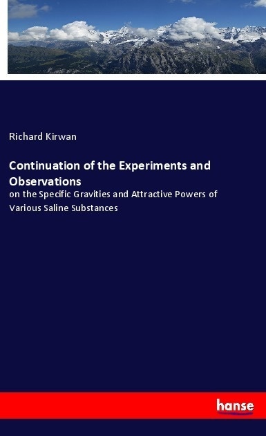 Continuation Of The Experiments And Observations - Richard Kirwan  Kartoniert (TB)
