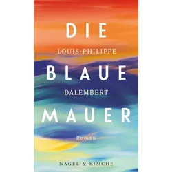 Die blaue Mauer