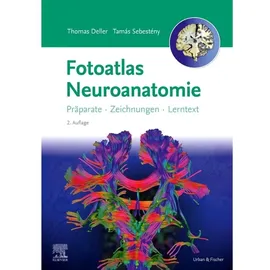 Urban & Fischer/Elsevier Fotoatlas Neuroanatomie, von Thomas Deller/ Tamás Sebestény/