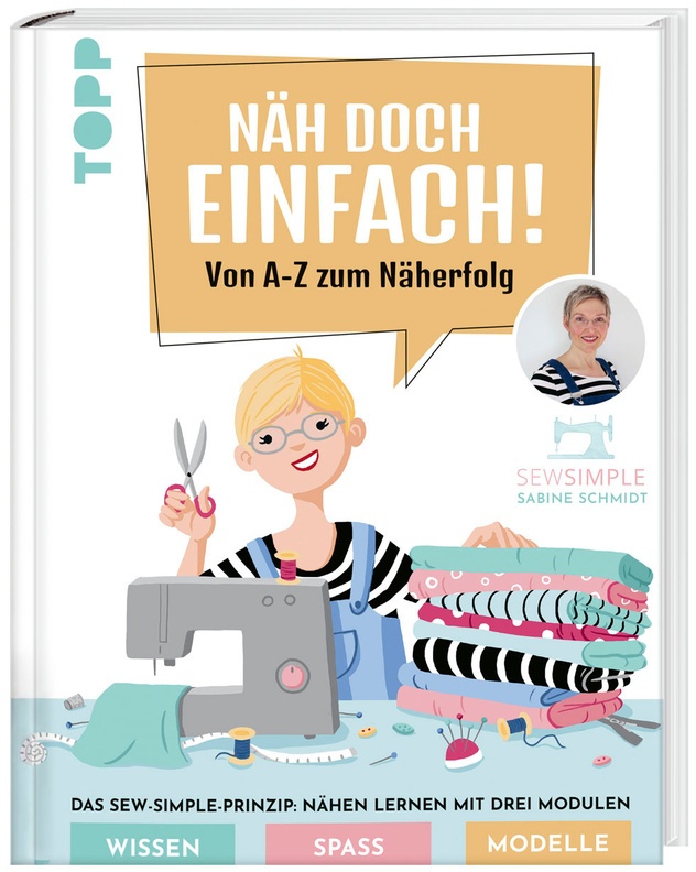 Näh Doch Einfach Mit Sewsimple! (Spiegel Bestseller Autorin) - Sabine Schmidt  Gebunden