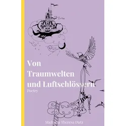 Von Traumwelten und Luftschlössern