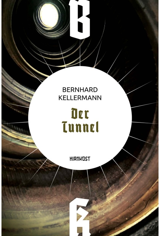 Der Tunnel - Bernhard Kellermann  Gebunden
