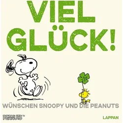 Peanuts Geschenkbuch: Viel Glück wünschen Snoopy und die Peanuts!