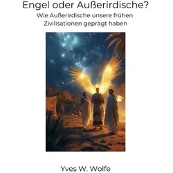 Engel oder Außerirdische?