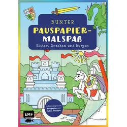 Bunter Pauspapier-Malspaß – Ritter, Drachen und Burgen