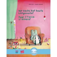 Hueber Der Dachs hat heute Langeweile! (Deutsch-Italienisch):