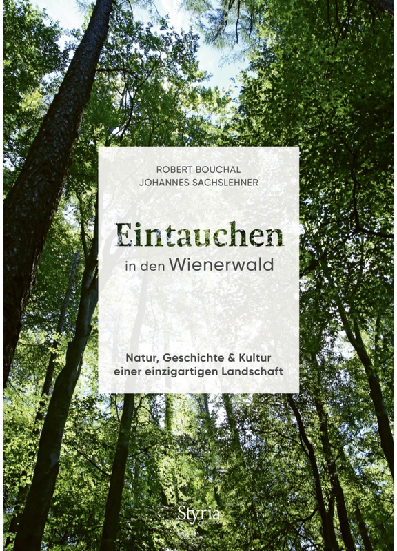 Eintauchen In Den Wienerwald - Robert Bouchal  Johannes Sachslehner  Gebunden