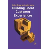 Palgrave Macmillan UK Building Great Customer Experiences