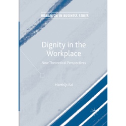 Dignity In The Workplace - Matthijs Bal, Kartoniert (TB)