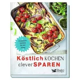 Reader's Digest Köstlich kochen, clever sparen
