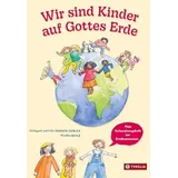 Tyrolia Wir sind Kinder auf Gottes Erde