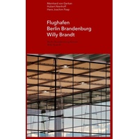 Flughafen Berlin Brandenburg Willy Brandt / Berlin Brandenburg Airport Willy Brandt