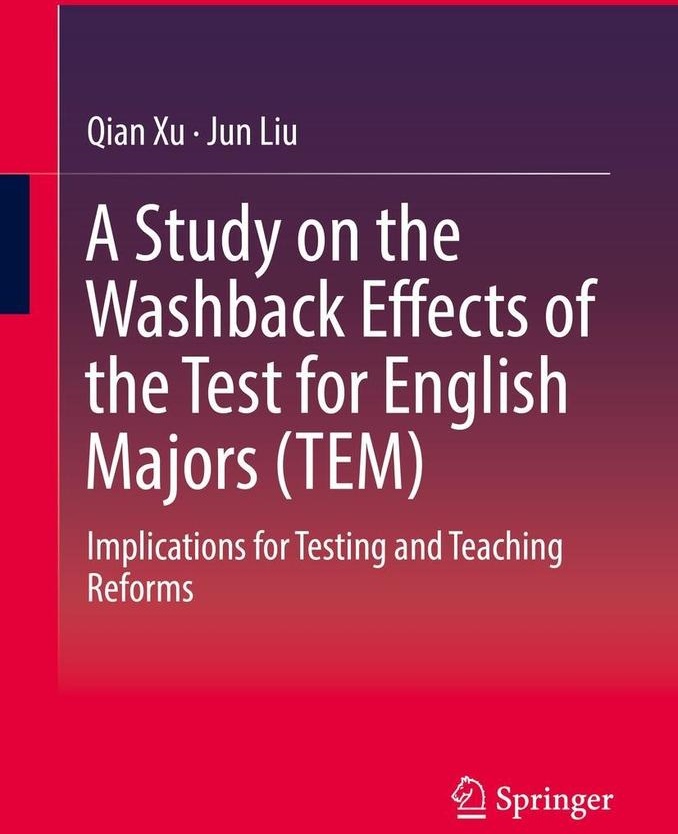 A Study on the Washback Effects of the Test for English Majors (TEM): eBook von Qian Xu/ Jun Liu