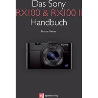 Dpunkt.verlag Das Sony RX100 & RX100 II Handbuch