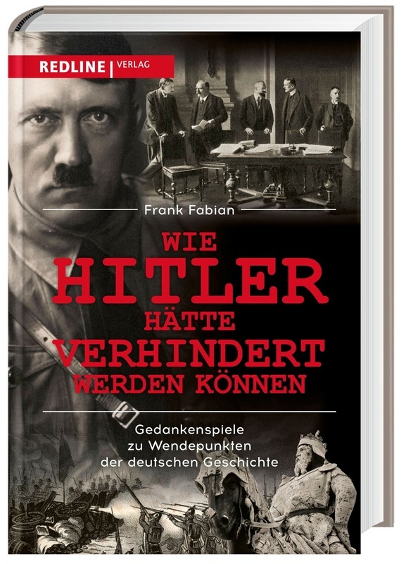 Wie Hitler Hätte Verhindert Werden Können - Frank Fabian  Gebunden