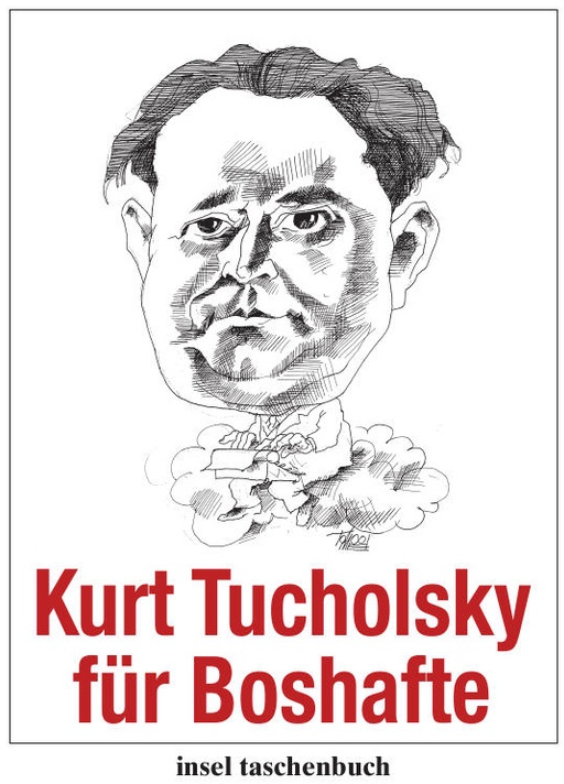 Kurt Tucholsky Für Boshafte - Kurt Tucholsky  Taschenbuch